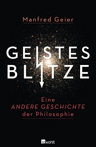 Manfred Geier: Geistesblitze (Hardcover, 2013, Rowohlt Verlag GmbH)