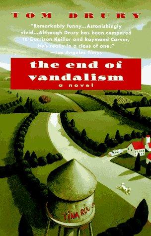 Tom Drury: End of Vandalism (1995, Ballantine Books)