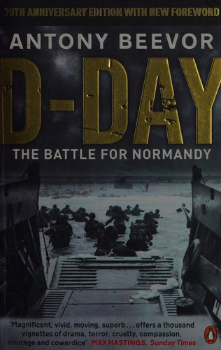 Antony Beevor: D-Day (EBook, 2009, Penguin Group UK)