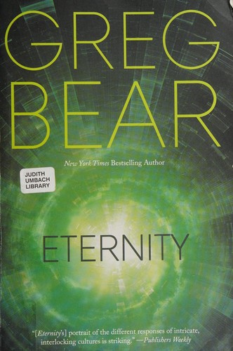 Greg Bear: Eternity (2015, Doherty Associates, LLC, Tom)