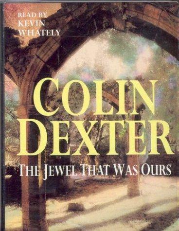 Colin Dexter: The Jewel That Was Ours (AudiobookFormat, 2000, Macmillan Audio Books)