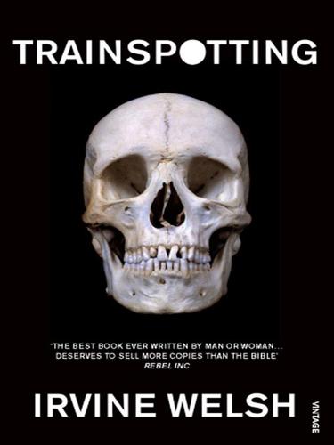 Irvine Welsh: Trainspotting (EBook, 2008, Random House Publishing Group)