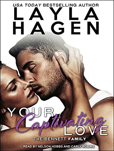 Carly Robins, Layla Hagen, Nelson Hobbs: Your Captivating Love (AudiobookFormat, 2016, Tantor Audio)