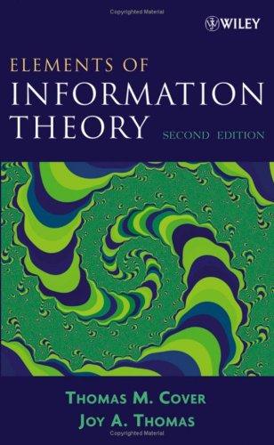 T. M. Cover: Elements of information theory (2005, J. Wiley)