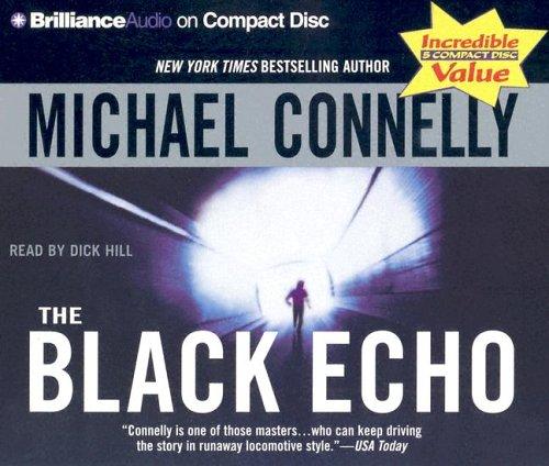 Michael Connelly: The Black Echo (Harry Bosch) (AudiobookFormat, 2005, Brilliance Audio on CD Value Priced)
