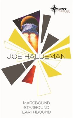 Joe Haldeman: Marsbound Starbound Earthbound (2013, Orion Publishing Co)