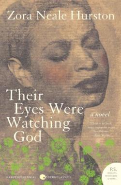 Zora Neale Hurston: Their Eyes Were Watching God (Paperback, 2013, Harper Perennial Modern Classics)