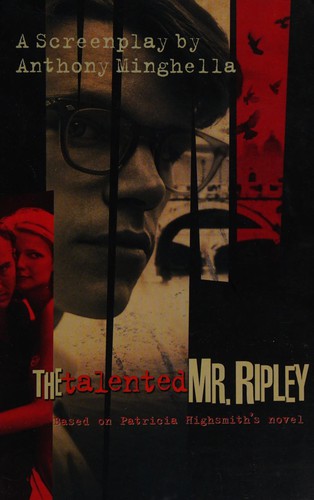 Anthony Minghella, Patricia Highsmith: The talented Mr. Ripley (2000, Methuen)