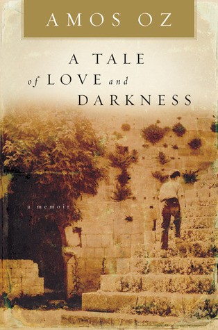 Amos Oz: A Tale of Love and Darkness (Hardcover, 2004, Harcourt)