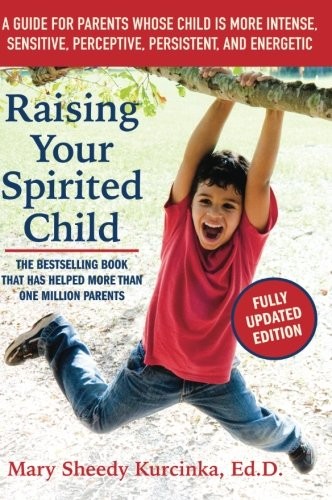 Mary Sheedy Kurcinka: Raising Your Spirited Child, Third Edition (2015, Morrow Avon)