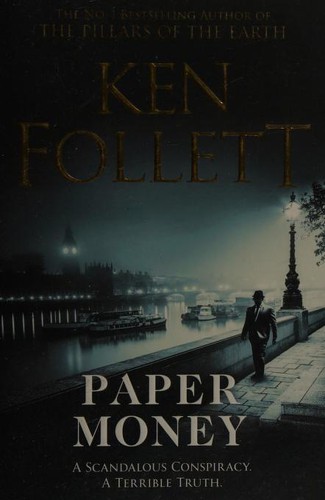 Ken Follett: Paper Money (2019, Pan Books)