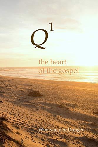 Wim Van Den Dungen: Q1: The Heart of the Gospel