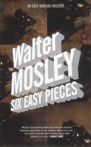 Walter Mosley: Six Easy Pieces (Paperback, 2003, Serpent's Tail)