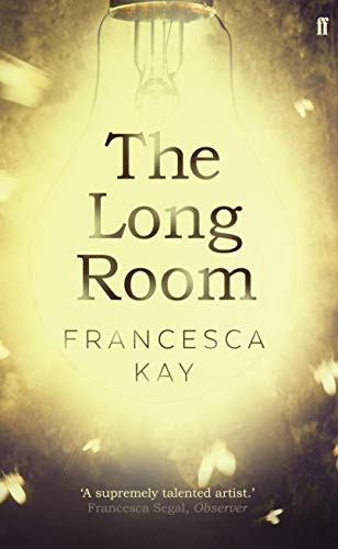 KAY Francesca: The Long Room (Hardcover, 2016, Faber and Faber, imusti)