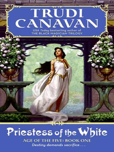 Trudi Canavan: Priestess of the White (EBook, 2006, HarperCollins)