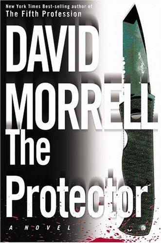 David Morrell: The protector (2003, Warner Books)