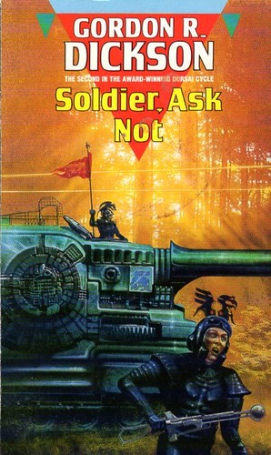 Gordon R. Dickson: Soldier, Ask Not (Paperback, 1975, Sphere)