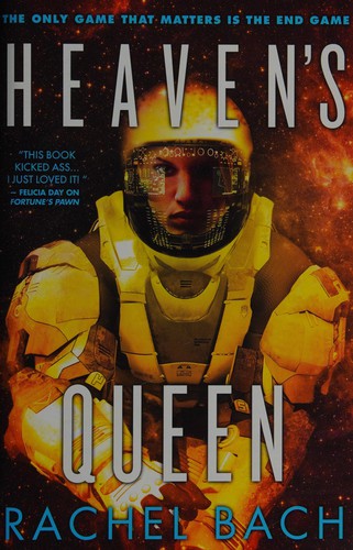 Rachel Bach: Heaven's queen (2014)