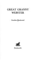 Caroline Blackwood: Great Granny Webster (1977, Duckworth)