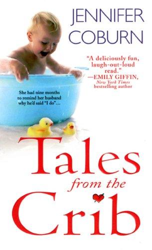 Jennifer Coburn: Tales From The Crib (Paperback, 2008, Kensington)