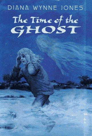 Diana Wynne Jones: The time of the ghost (1996, Greenwillow Books)