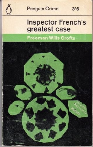 Freeman Wills Crofts: Inspector French's Greatest Case (Paperback, 1987, Carroll & Graf Pub)