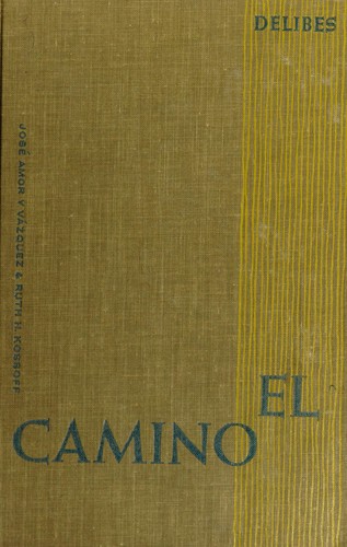 Miguel Delibes: El camino (Spanish language, 1960, Holt, Rinehart and Winston)