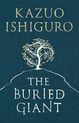 Kazuo Ishiguro: The Buried Giant (2015, Faber & Faber, Limited)