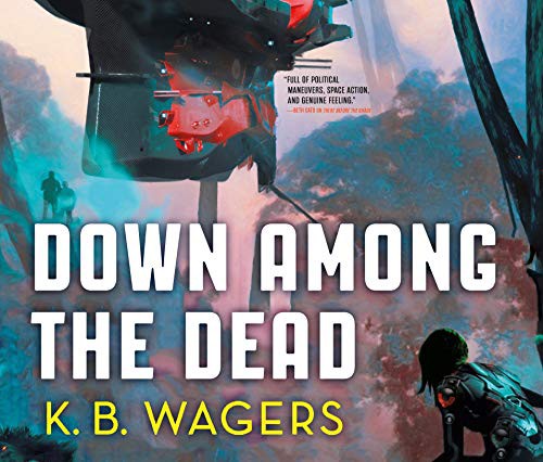 Angele Masters, K. B. Wagers: Down Among the Dead (AudiobookFormat, 2020, Dreamscape Media)