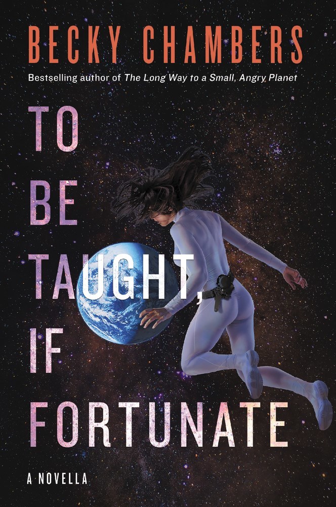 Becky Chambers: To Be Taught, If Fortunate (EBook, 2019, Harper Voyager)