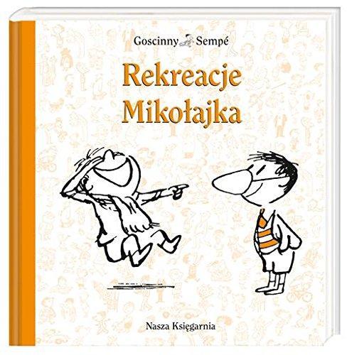 René Goscinny: Rekreacje Mikolajka (Polish language, 2014)