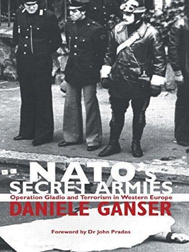 Daniele Ganser: NATO's secret armies : operation Gladio and terrorism in Western Europe (2005)