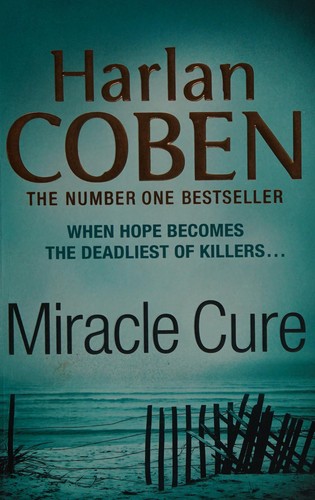 Harlan Coben: Miracle Cure (2011, orion books)