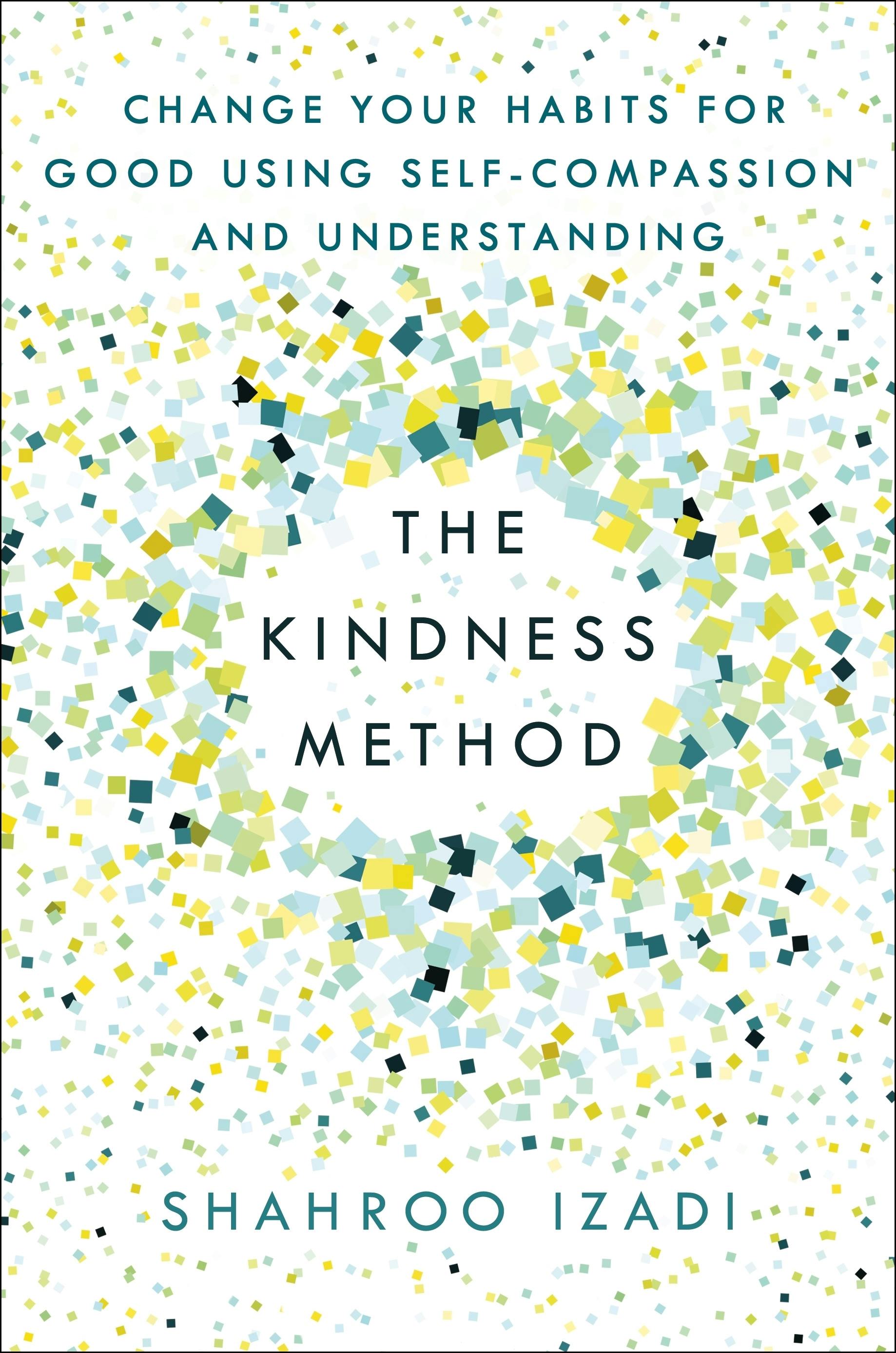 Shahroo Izadi, Marisa Bate: Kindness Method (2018, Pan Macmillan)