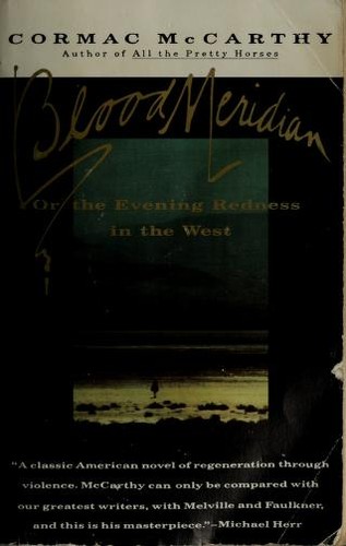 Cormac McCarthy: Blood meridian, or, The evening redness in the West (Paperback, 1992, Vintage Books)