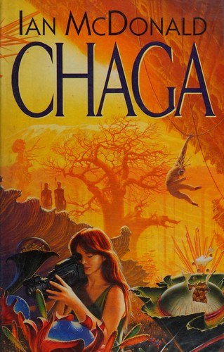 Ian McDonald: Chaga (1995, Gollancz)