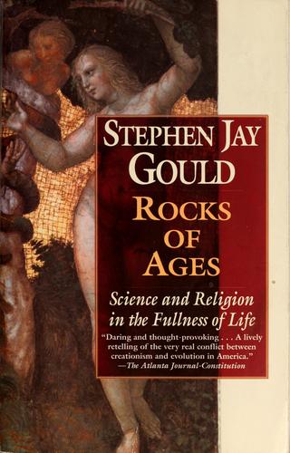 Stephen Jay Gould: Rocks of ages (Paperback, 2002, Ballantine Books)