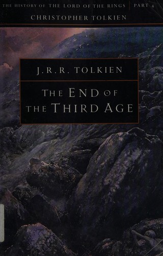 J.R.R. Tolkien: The end of the third age (2000, Houghton Mifflin)