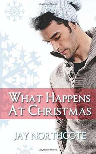 Jay Northcote: What Happens At Christmas (Paperback, 2015, CreateSpace Independent Publishing Platform)