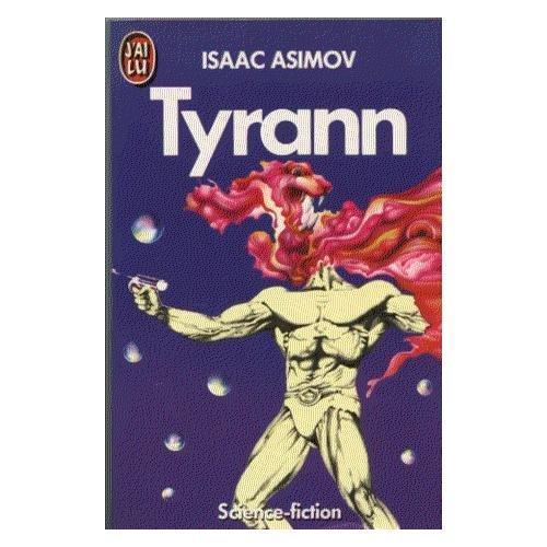 Isaac Asimov: Tyrann (French language, 1992)