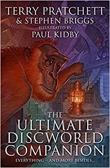 Terry Pratchett, Paul Kidby, Stephen Briggs: Ultimate Discworld Companion (2021, Orion Publishing Group, Limited)