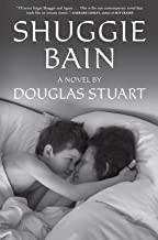 Douglas Stuart, Douglas Stuart, Douglas T. Stuart: Shuggie Bain : a novel (Hardcover, 2020, Grove Press)