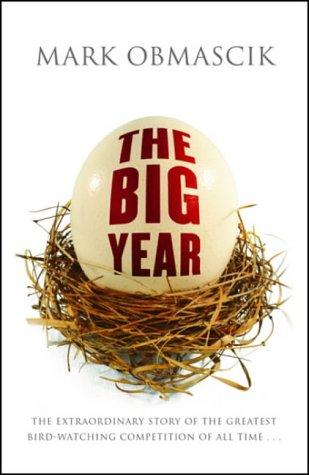 Mark Obmascik: The Big Year (Paperback, 2005, Bantam Books Ltd)