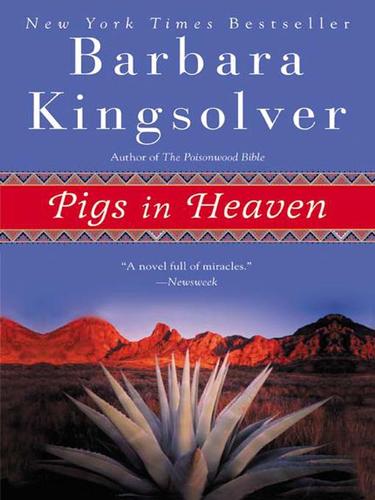 Barbara Kingsolver: Pigs in Heaven (EBook, 2007, HarperCollins)