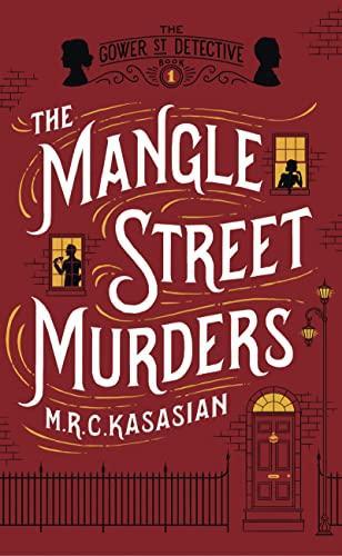 M. R. C. Kasasian: Mangle Street Murders (2013)