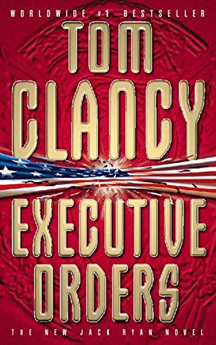 Tom Clancy: Executive Orders (1997, HARPERCOLLINS)