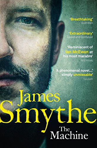 James Smythe: The Machine (Paperback, 2017, Harpercollins, HarperCollins)