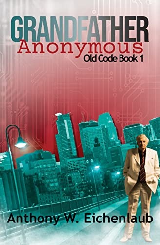 Anthony W. Eichenlaub: Grandfather Anonymous (2022, Oak Leaf Books LLC)