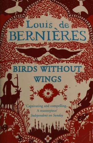 Louis de Bernières: Birds Without Wings (Paperback, Vintage Books)