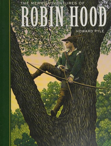 Howard Pyle: The merry adventures of Robin Hood of great renown, in Nottinghamshire (1985, Signet Classic)